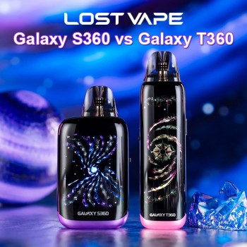 Lost Vape Galaxy S360 vs Lost Vape Galaxy T360: Which One Suits You Best?