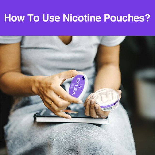 How To Use Nicotine Pocuhes?