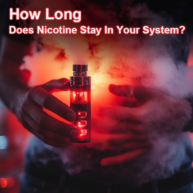 How Long Does Nicotine Stay In Your System?