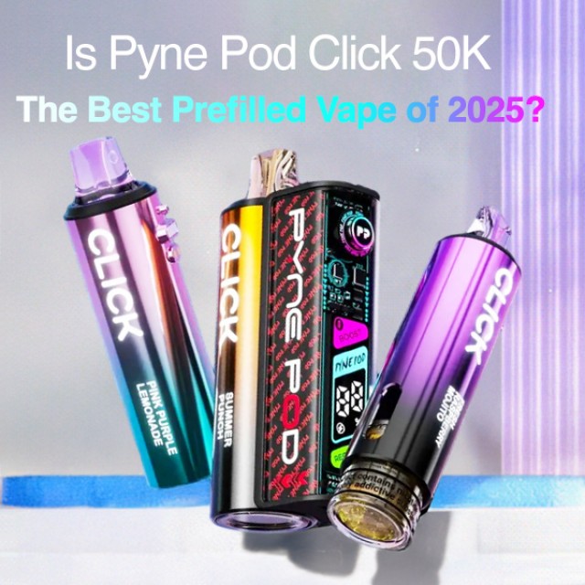 Is Pyne Pod Click 50K the Best Prefilled Vape of 2025?