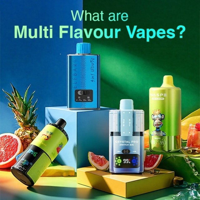 What Are Multi-Flavour Vapes?