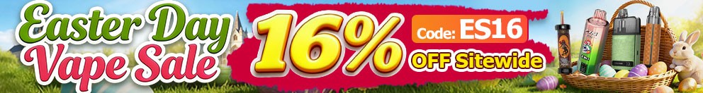 Easter Day Vape Sale 16% OFF Sitewide