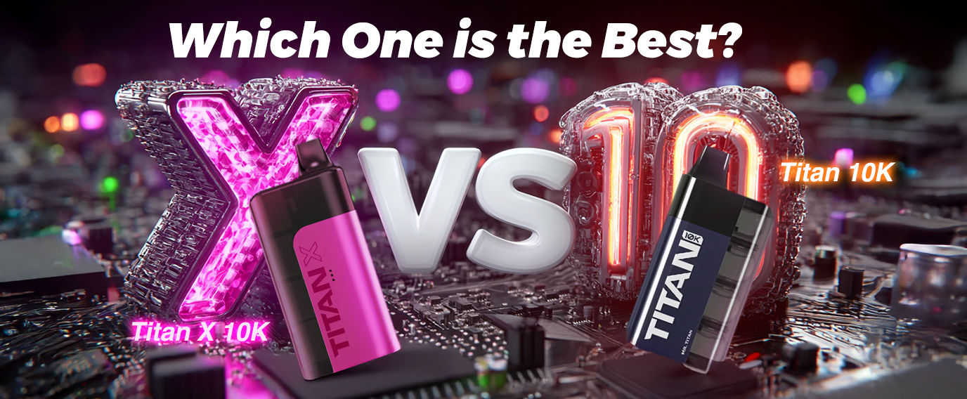 titan x 10k vape vs titan 10k vape