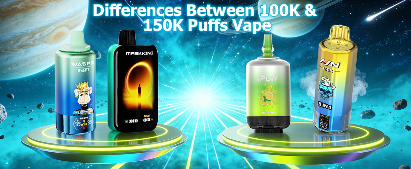 differences between 100k puffs and 150k puffs vape